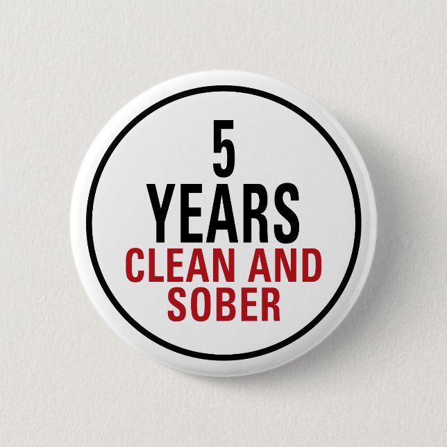 5 Years Clean and Sober 2 Inch Round Button (Front)