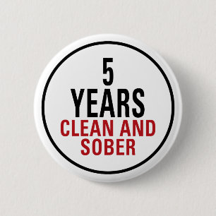 5 Years Clean and Sober 2 Inch Round Button
