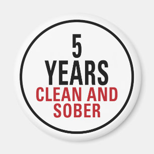 5 Years Clean and Sober Magnet