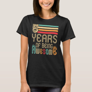 5 Years Of Being Awesome 5 Years Old 5th Birthday T-Shirt