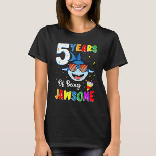 5 Years Of Being Jawsome Shark 5th Birthday 5 Year T-Shirt
