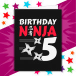 5 Years Old Ninja Party Stars Kids 5th Birthday Card<br><div class="desc">This Birthday Ninja 5 design makes is perfect for a 5 year old ninja birthday party theme. Features Japanese symbol for Ninjutsu with cartoon ninja throwing stars the birthday boy or girl will LOVE! This ninja birthday design for boys and girls is a fun for a 5 year old that...</div>
