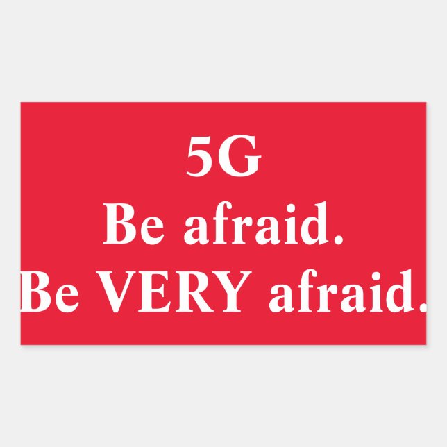 5G: Be very afraid sticker (Front)