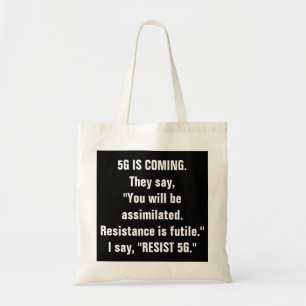 5G is coming, Resist 5G tote Bag