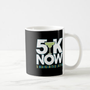 5k Now Margaritas Later Runner Celebration Cinco D Coffee Mug