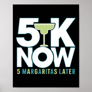 5k Now Margaritas Later Runner Celebration Cinco D Poster