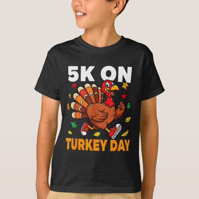 5k On Turkey Day Funny Running Thanksgiving Turkey T-Shirt (Front)