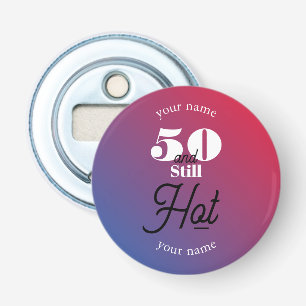 5O and still hot Bottle Opener