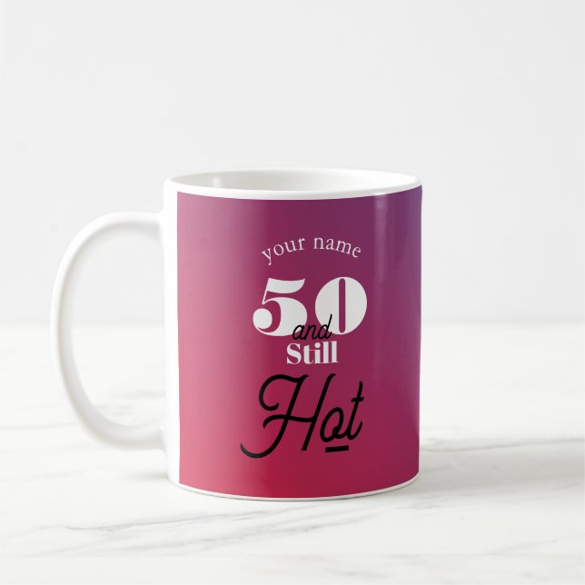 5O and still hot Coffee Mug (Left)