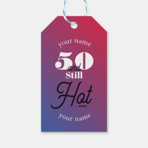 5O and still hot Gift Tags