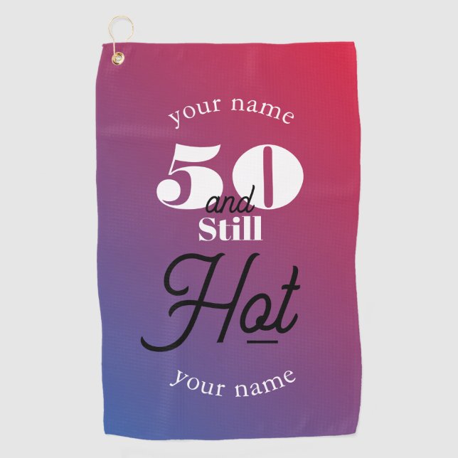 5O and still hot Golf Towel (Front)