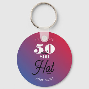 5O and still hot Keychain