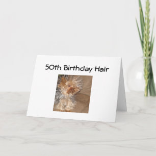 "5Oth BIRTHDAY HAIR" Card