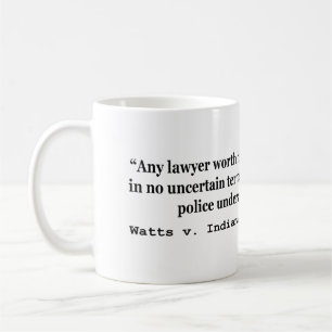 5th Amendment Watts v Indiana 338 US 49 1949 Coffee Mug