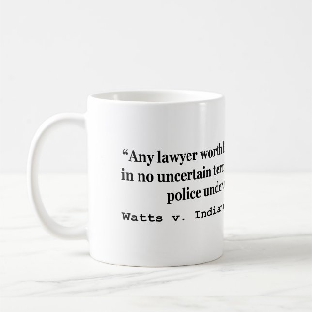 5th Amendment Watts v Indiana 338 US 49 1949 Coffee Mug (Left)