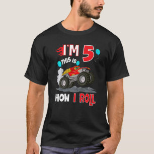 5th Birthday  I'm 5 This Is How I Roll Monster Tru T-Shirt