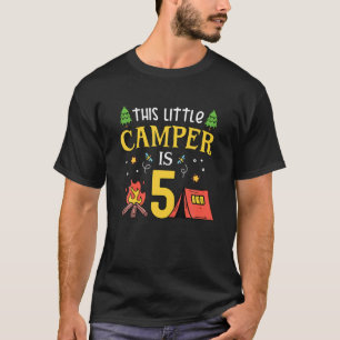 5Th Birthday Little Camper Five Years Old Camping T-Shirt