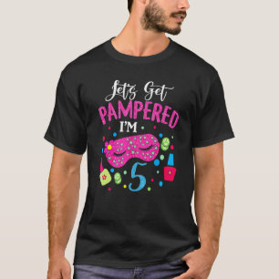 5th Birthday Outfit For Girls 2017 Spa Themed Birt T-Shirt