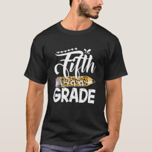 5th Fifth Grade Leopard Teacher Back To School Gir T-Shirt
