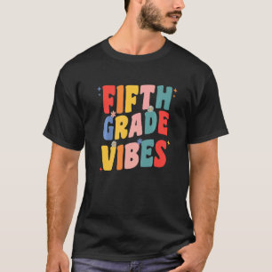 5th Fifth Grade Vibes Teacher Retro Groovy Back To T-Shirt