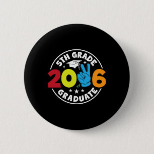 5th Grade 2026 Graduate School Senior Year Graduat 2 Inch Round Button