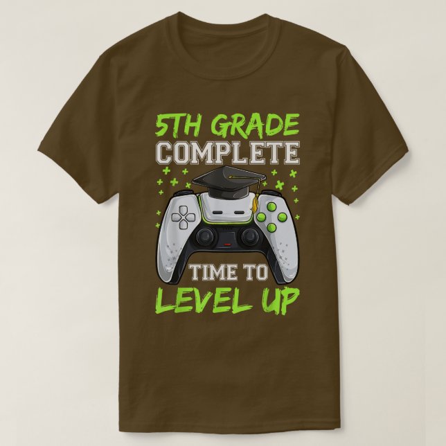 5th Grade Complete Time To Level Up , Gaming Gradu T-Shirt (Design Front)