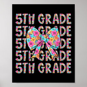 5th Grade Crew Bow Flowers First Day Of School Fif Poster