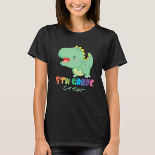 5th Grade Crew Cute Dinosaur First Day Of School B T-Shirt