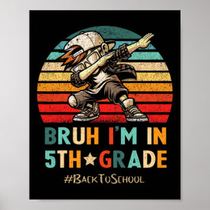 5th Grade Dabbing Boy Bruh I'm In Fifth Grade Stud Poster