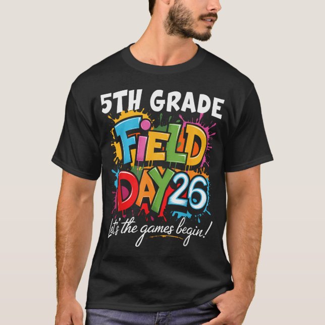 5Th Grade Field Day 2026 Let The Games Begin T-Shirt (Front)