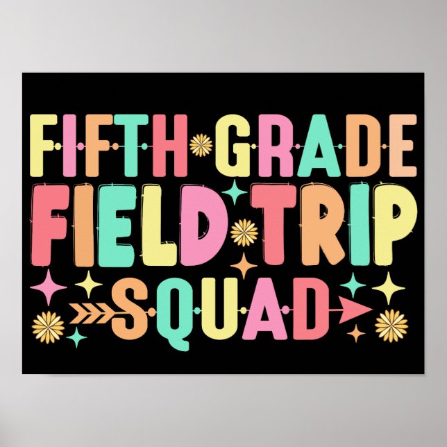 5th Grade Field Trip Squad Teacher Students School Poster (Front)