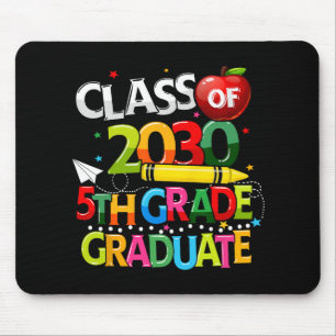 5th Grade Graduate Class Of 2030 Last Day Of Schoo Mouse Pad