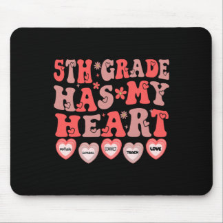 5th Grade Has My Heart Fifth Grade Teacher Valenti Mouse Pad