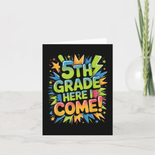5th Grade Here I Come, Back To School Stuff Card