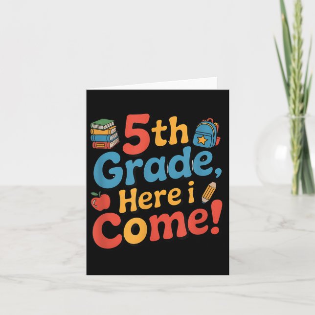 5th Grade Here I Come, Back To School Stuff T-shir Card (Front)