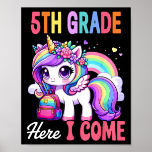 5th Grade Here I Come Unicorn Girls Ck To School F Poster