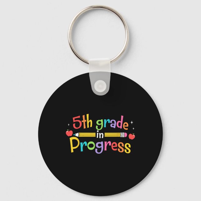 5th Grade In Progress Back To School Students Teac Keychain (Front)