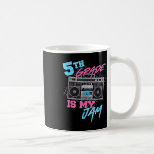 5th Grade Is My Jam Fun Teachers Students Back To Coffee Mug