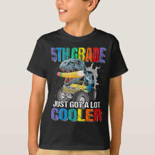 5th Grade Just Got A Lot Cooler Monster Truck  T-Shirt