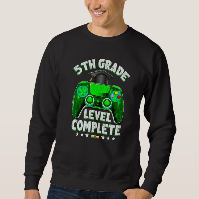 5th Grade Level Complete 5th Grader Graduation 202 Sweatshirt (Front)