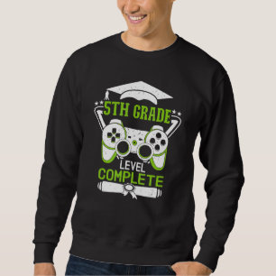 5th Grade Level Complete Is Cool 5th Grade Graduat Sweatshirt