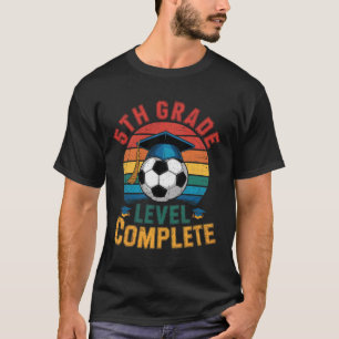 5th Grade Level Complete Soccer Boy Girl Last Day  T-Shirt
