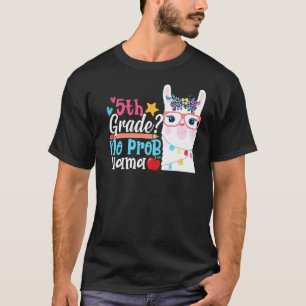 5th Grade No Prob Llama First Day Of School Teache T-Shirt