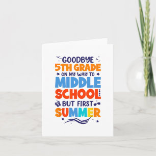 5th Grade On My Way To Middle School But First Sum Card