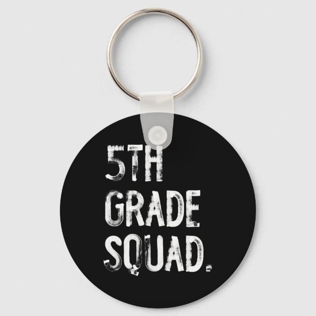 5th Grade Squad Ck To School Student Teacher  Keychain (Front)