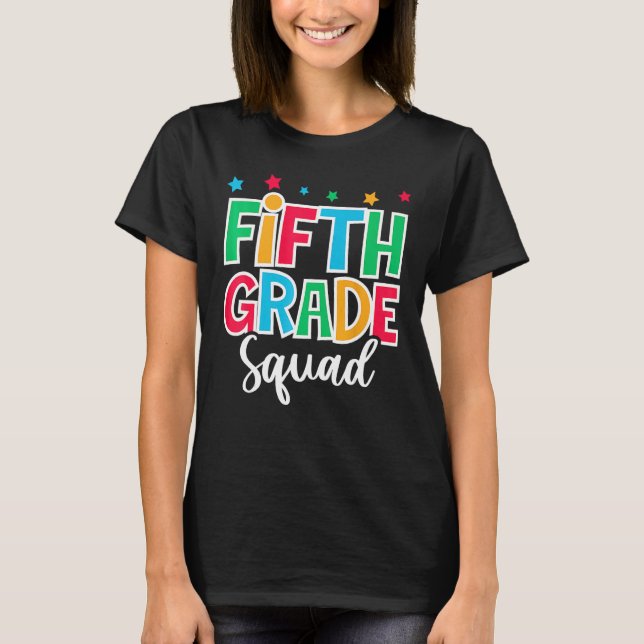 5th Grade Squad First Day of School Welcome Back t T-Shirt (Front)