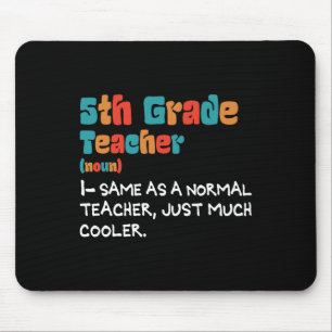 5th Grade Teach Back To School 5th Grade Teacher D Mouse Pad