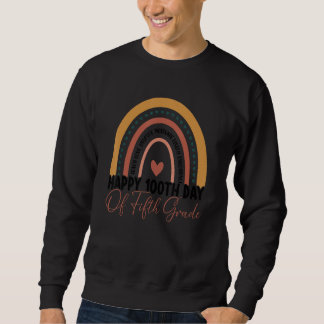 5th Grade Teacher 100th Day Of School Boho Rainbow Sweatshirt
