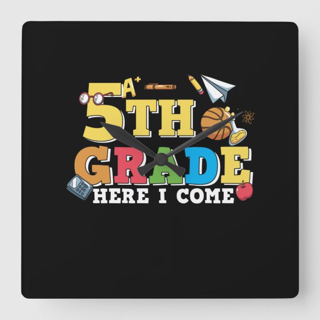 5th Grade Teacher 5th Grade Here I Come Square Wall Clock (Front)