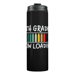 5th Grade Teacher 5th Grade Now Loading Thermal Tumbler